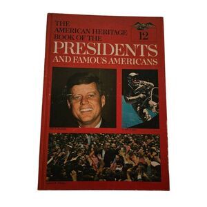 The American heritage book of the president's and famous Americans 12 - Dell boo
